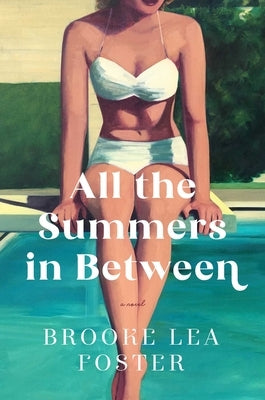 All the Summers in Between by Foster, Brooke Lea