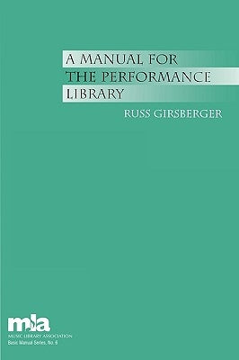A Manual for the Performance Library by Girsberger, Russ