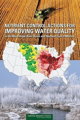 Nutrient Control Actions for Improving Water Quality in the Mississippi River Basin and Northern Gulf of Mexico by National Research Council