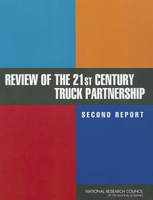 Review of the 21st Century Truck Partnership, Second Report by National Research Council