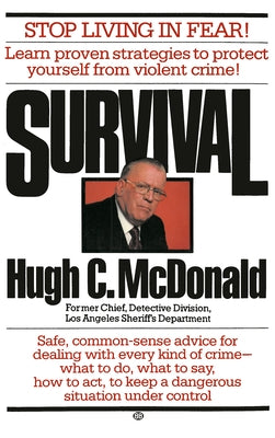 Survival: Stop Living in Fear! by McDonald, Hugh C.
