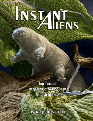 Instant Aliens by Cook, R. Pelius