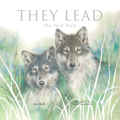 They Lead: The Wolf Pack by Smalls, June