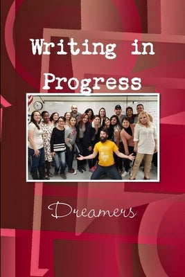 Writing in Progress by Dreamers