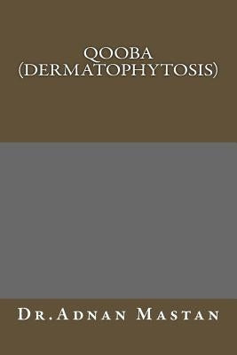 Qooba (Dermatophytosis) by Mastan, Adnan