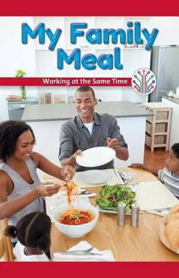 My Family Meal: Working at the Same Time by Braxton, Simone