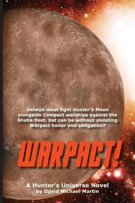 Warpact!: A Hunter's Universe Novel by Martin, David Michael