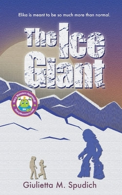 The Ice Giant by Spudich, Giulietta M.