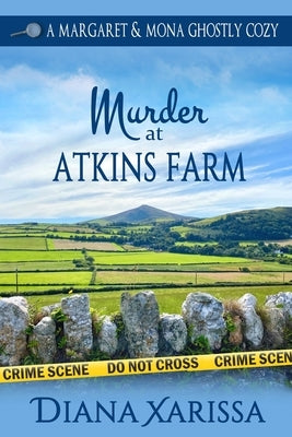 Murder at Atkins Farm by Xarissa, Diana