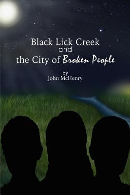Black Lick Creek and the City of Broken People by Buckler, Julie