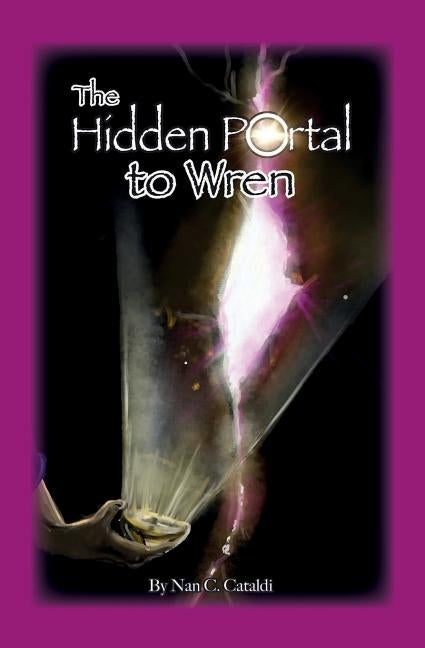 The Hidden Portal to Wren by Cataldi, Nan C.