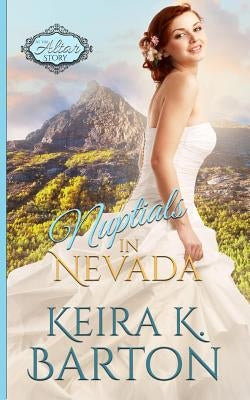 Nuptials in Nevada: An at the Altar Story by Barton, Keira K.