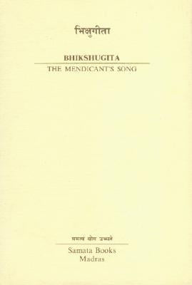 Bhikshugita: The Mendicant's Son by Tapasyananda