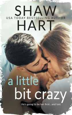 A Little Bit Crazy by Hart, Shaw