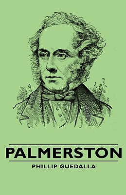 Palmerston by Guedalla, Phillip