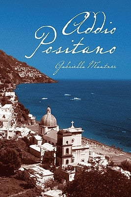 Addio Positano by Mautner, Gabriella