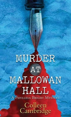 Murder at Mallowan Hall: A Phyllida Bright Mystery by Cambridge, Colleen