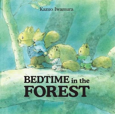 Bedtime in the Forest by Iwamura, Kazuo