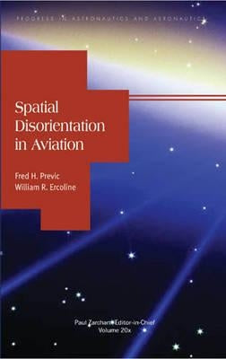 Spatial Disorientation in Aviation by Previc, Fred H.