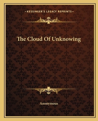 The Cloud of Unknowing by Anonymous