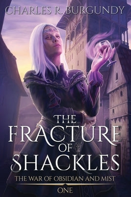 The Fracture of Shackles by Burgundy, Charles Richard