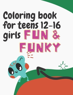 coloring books for teens 12-16 girls easy: coloring book 8.5 x11 Inches ( 44.20 x 28.57 cm ) On bleed 70 pages 35 coloring pages black and white teens by Edition, Teens