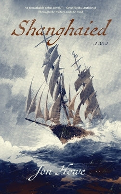 Shanghaied by Howe, Jon