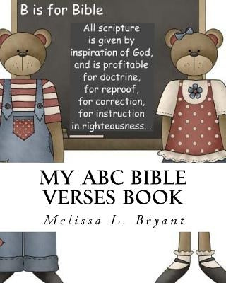 My ABC Bible Verses book by Bryant, Melissa L.
