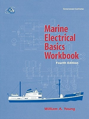 Marine Electrical Basics Workbook by Young, William a.