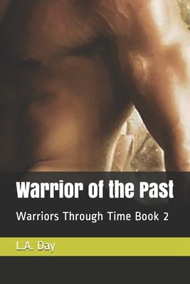 Warrior of the Past by Day, L. a.