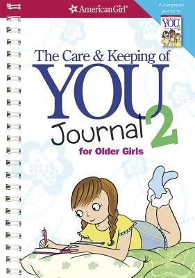 The Care and Keeping of You 2 Journal for Older Girls by Natterson, Cara
