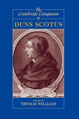 The Cambridge Companion to Duns Scotus by Williams, Thomas
