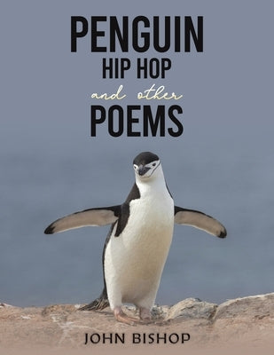 Penguin Hip Hop and other Poems by Bishop, John