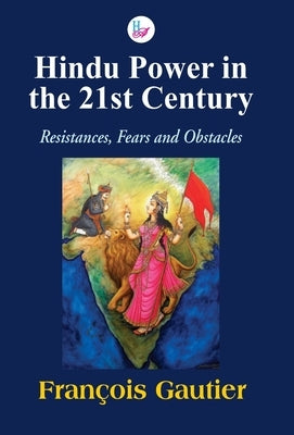 Hindu Power in the 21st Century by Gautire, Francois