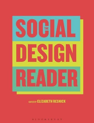 The Social Design Reader by Resnick, Elizabeth
