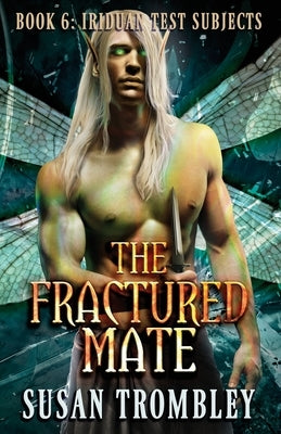The Fractured Mate by Trombley, Susan