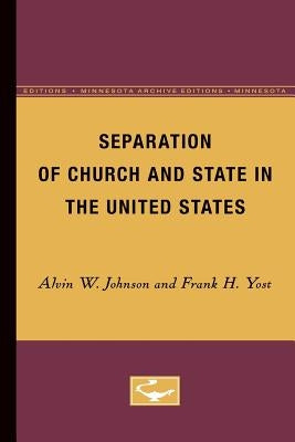 Separation of Church and State in the United States by Johnson, Alvin W.