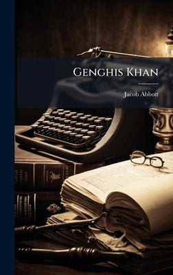 Genghis Khan by Abbott, Jacob