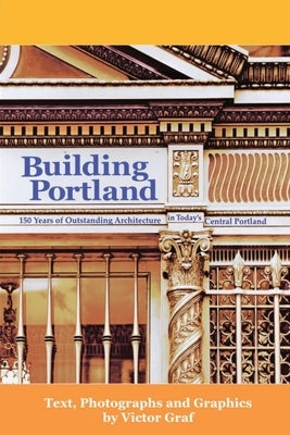Building Portland by Graf, Victor