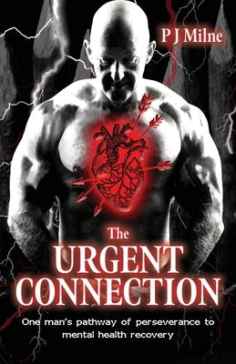 The Urgent Connection by Milne, Paul