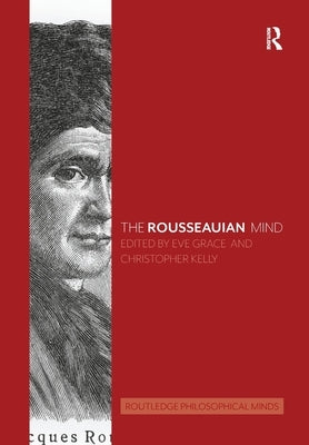 The Rousseauian Mind by Grace, Eve