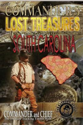 More Commander's Lost Treasures You Can Find In South Carolina: Follow the Clues and Find Your Fortunes! by Pulitzer, Jovan Hutton