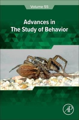 Advances in the Study of Behavior: Volume 55 by Podos, Jeffrey