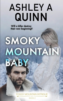 Smoky Mountain Baby by Quinn, Ashley a.