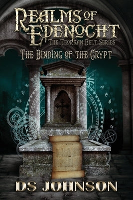 Realms of Edenocht The Binding of the Crypt by Johnson, Ds