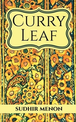 Curry Leaf by Menon, Sudhir