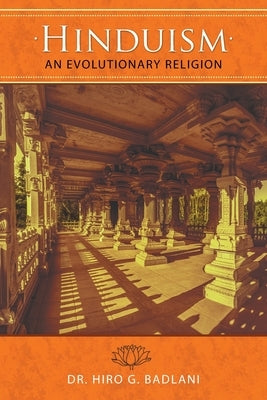 Hinduism: An Evolutionary Religion by Badlani, Hiro G.