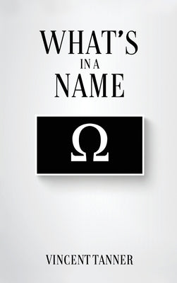 What's in a Name by Tanner, Vincent