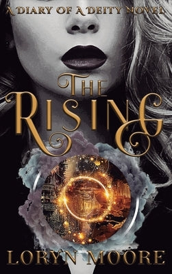 Diary of a Deity - The Rising by Moore, Loryn