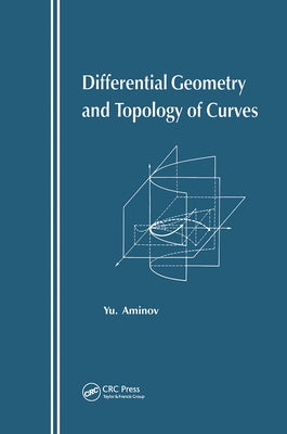 Differential Geometry and Topology of Curves by Animov, Yu